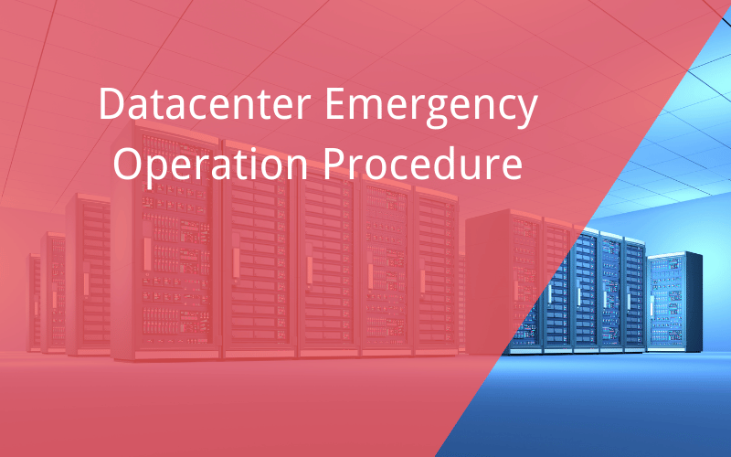 Datacenter Emergency Operation Procedure
