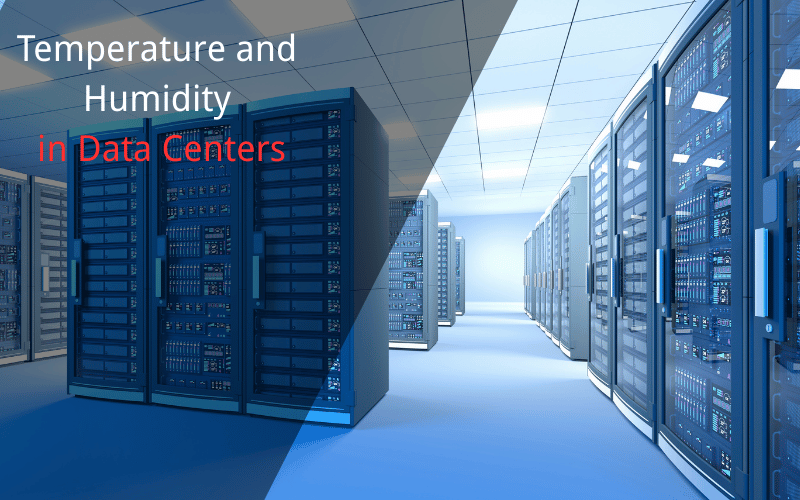 Temperature and Humidity in Data Centers