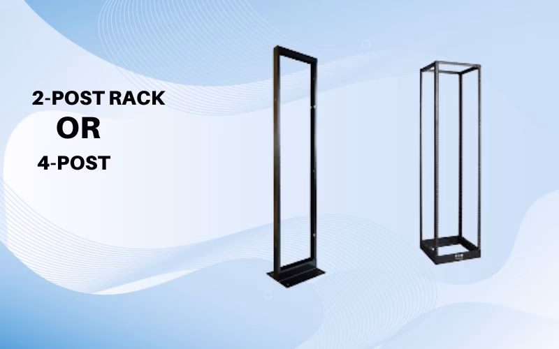 2 Post Rack or 4 Post